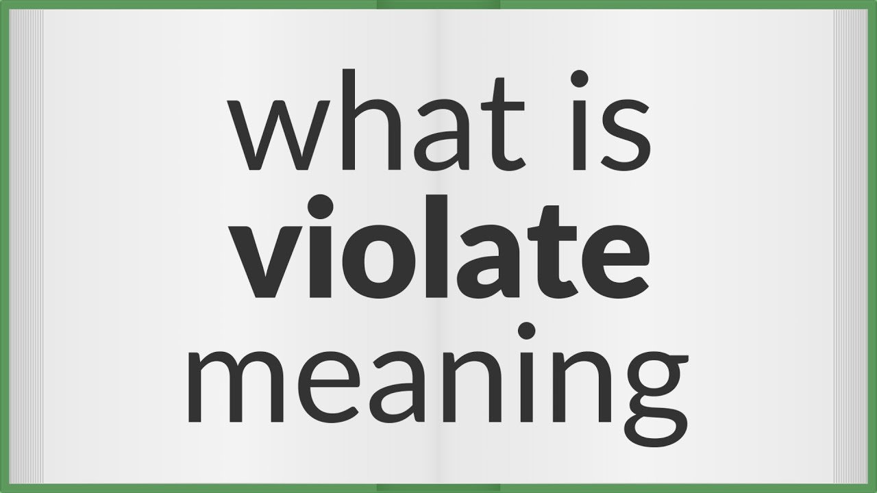 Violate | meaning of Violate - YouTube Violate | meaning of Violate - YouTube